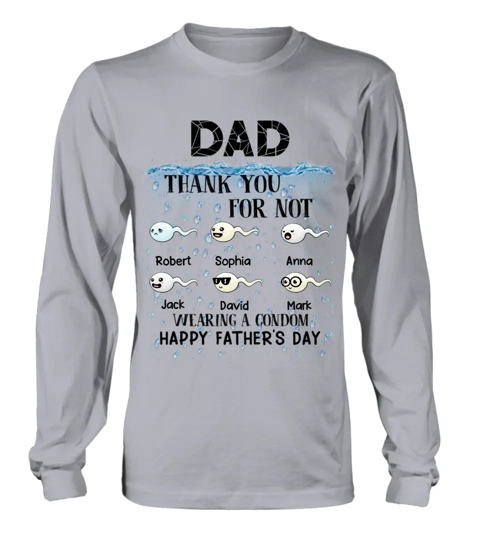 Personalized Sperms Shirt/Hoodie - Gift Idea For Father's Day - Up to 6 Sperms - Thank You For Not Wearing A Condom