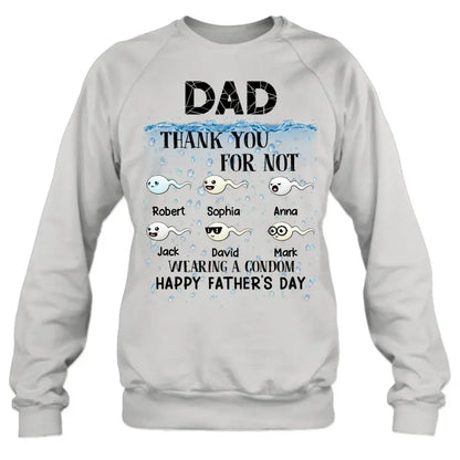 Personalized Sperms Shirt/Hoodie - Gift Idea For Father's Day - Up to 6 Sperms - Thank You For Not Wearing A Condom