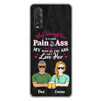 Custom Personalized Dad & Daughter Phone Case - Gift Idea From Dad to Daughter/Gift Idea For Father's Day - My Daughter Is A Huge Pain In The Ass - Cases For Oppo/Xiaomi/Huawei