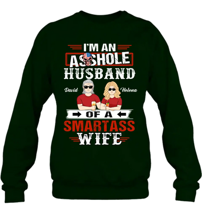Personalized Husband & Wife Shirt/Hoodie - Gift Idea For Wife/Father's Day/Mother's Day/Couple - I'm An Asshole Husband Of A Smartass Wife