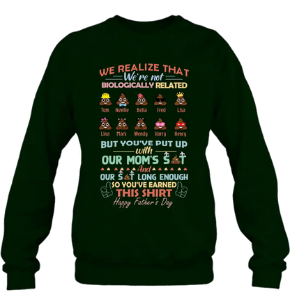 Personalized Stepdad Shirt/Hoodie - Up to 10 Children - Gift Idea For Father's Day - We Realize That We're Not Biologically Related