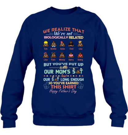 Personalized Stepdad Shirt/Hoodie - Up to 10 Children - Gift Idea For Father's Day - We Realize That We're Not Biologically Related