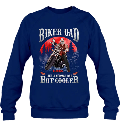 Personalized Biker Shirt/Hoodie - Father's Day Gift Idea for Dad/Grandpa - Biker Dad Like A Normal Dad But Cooler