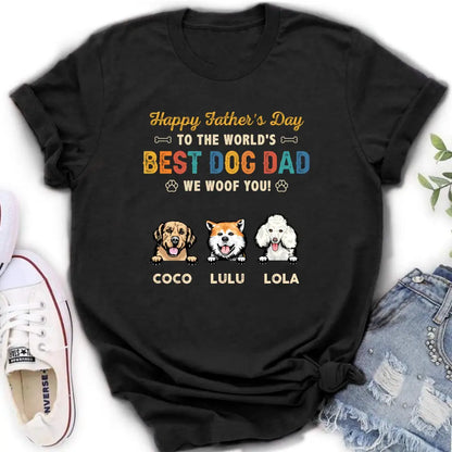 Personalized Dog Dad Shirt/Hoodie - Gift Idea For Father's Day/Dad/Dog Lovers - Up to 3 Dogs - Happy Father's Day To The World's Best Dog Dad We Woof You