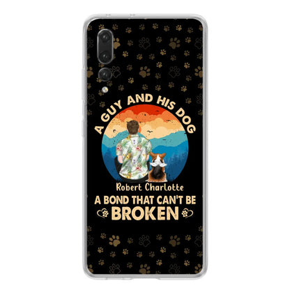 Personalized Dog Dad Phone Case - Father's Day Gift Idea for Dad/Dog Lovers - Up to 4 Dogs - A Guy And His Dog A Bond That Can't Be Broken - Cases For Oppo/Xiaomi/Huawei