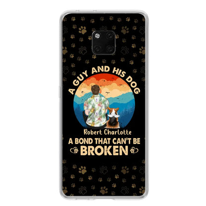 Personalized Dog Dad Phone Case - Father's Day Gift Idea for Dad/Dog Lovers - Up to 4 Dogs - A Guy And His Dog A Bond That Can't Be Broken - Cases For Oppo/Xiaomi/Huawei