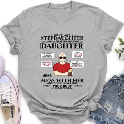 Personalized Stepdaughter Shirt/Hoodie - Father's Day Gift Idea For Dad - I Don't Have A Stepdaughter I Have A Freaking Awesome Daughter