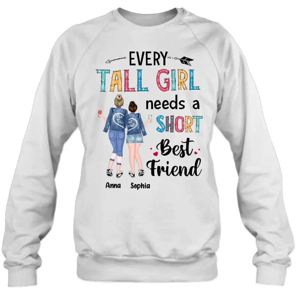 Personalized Best Friends Shirt - Gift Idea For Friends - Every Tall Girl Needs A Short Best Friend