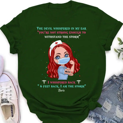 Custom Personalized Nurse Shirt - Gift Idea For Nurse - I Am The Storm