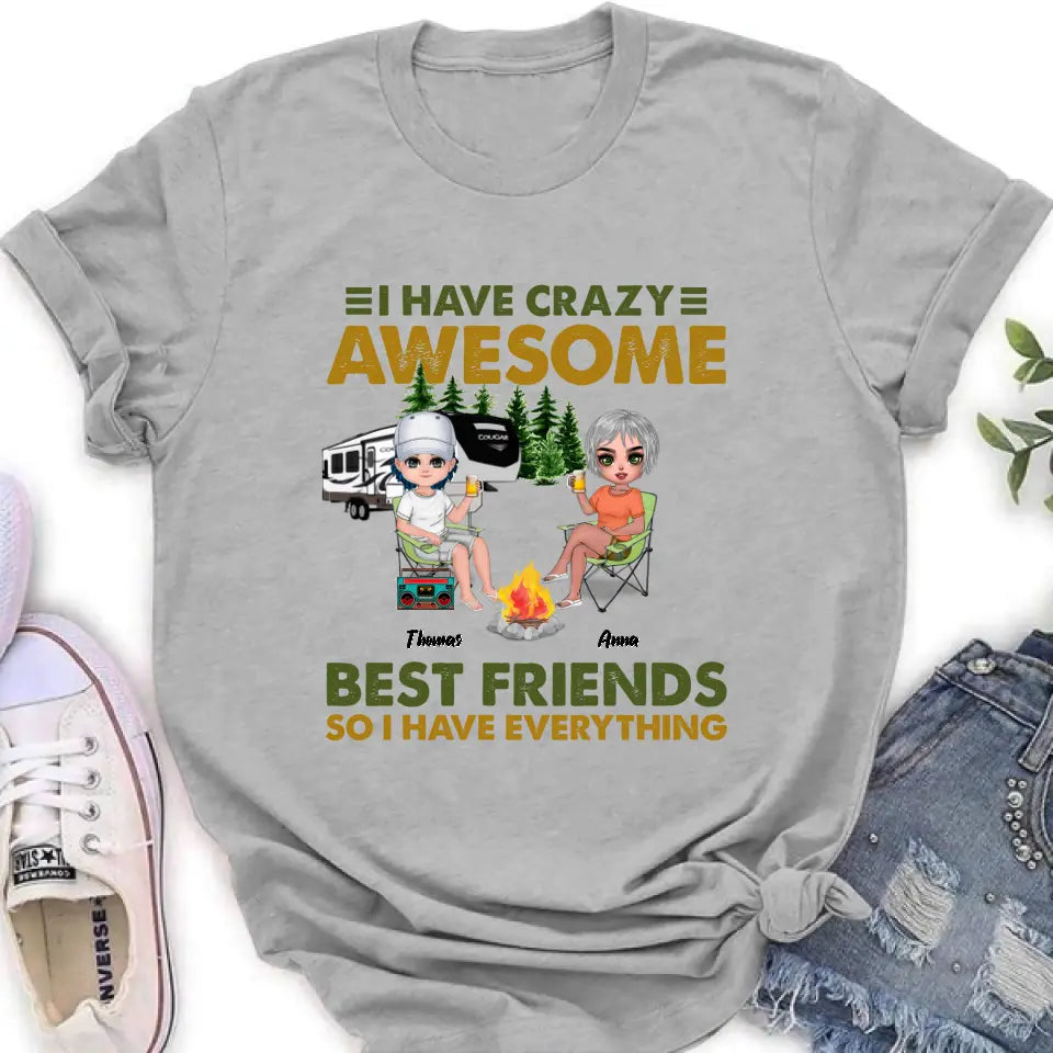Personalized Best Friends T-Shirt - Up to 4 People - I Have Crazy Awesome Best Friends So I Have Everything
