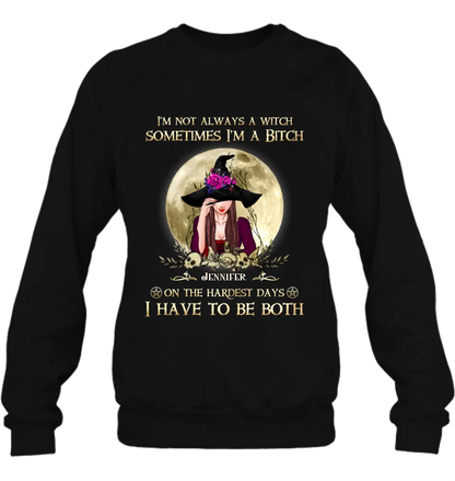 Custom Personalized Witch Shirt - Halloween Gift Idea For Friends - I'm Not Always A Witch