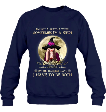 Custom Personalized Witch Shirt - Halloween Gift Idea For Friends - I'm Not Always A Witch