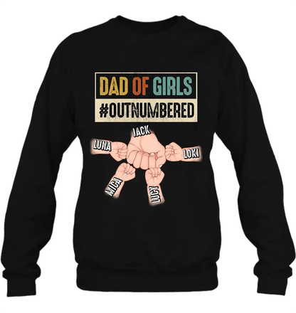 Personalized Dad Shirt/Hoodie - Gift Idea For Father's Day/Dad - Up to 4 Kids - Dad Of Girls