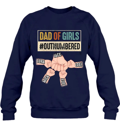 Personalized Dad Shirt/Hoodie - Gift Idea For Father's Day/Dad - Up to 4 Kids - Dad Of Girls