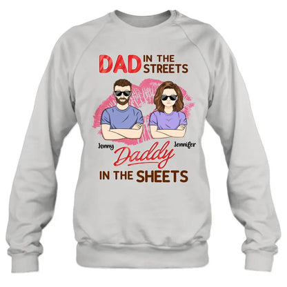 Personalized Couple Shirt/Hoodie - Gift Idea For Couple - Dad In The Streets Daddy In The Sheets