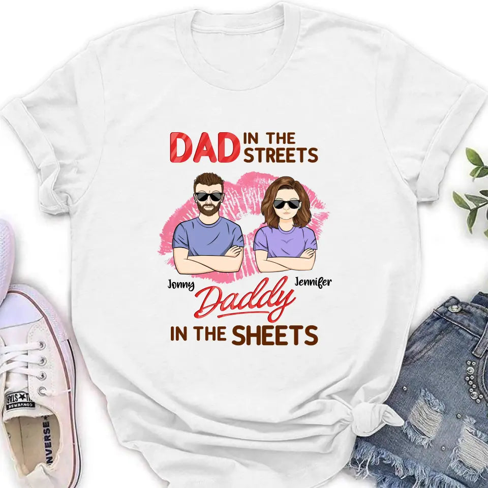 Personalized Couple Shirt/Hoodie - Gift Idea For Couple - Dad In The Streets Daddy In The Sheets