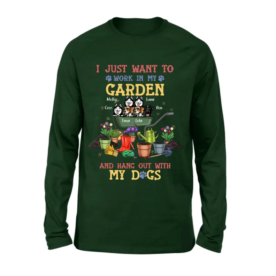 Personalized Dogs Shirt/Hoodie - Gift Idea For Dog Lovers - Up to 6 Dogs - I Just Want To Work In My Garden And Hang Out With My Dogs