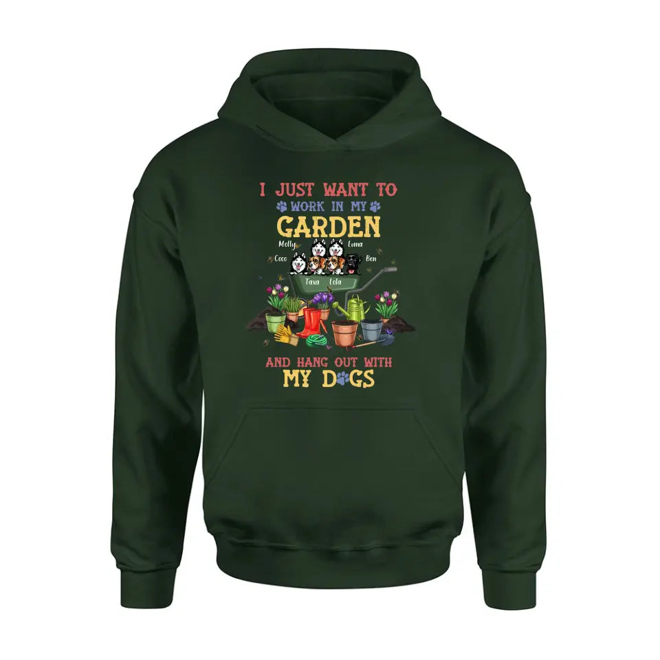 Personalized Dogs Shirt/Hoodie - Gift Idea For Dog Lovers - Up to 6 Dogs - I Just Want To Work In My Garden And Hang Out With My Dogs