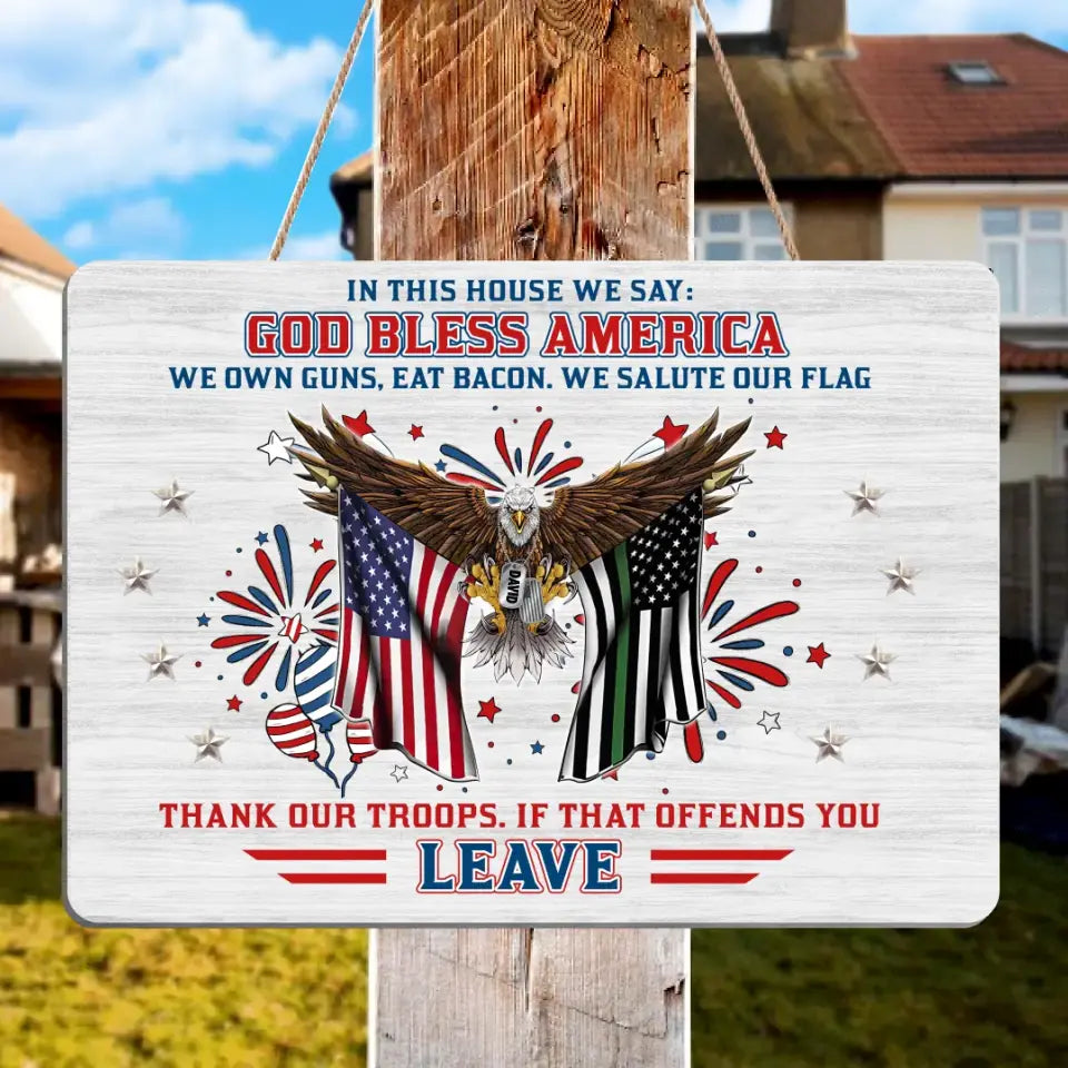 Personalized Independence Day Wooden Sign - Gift Idea For Independence Day/Veteran - In This House We Say God Bless America