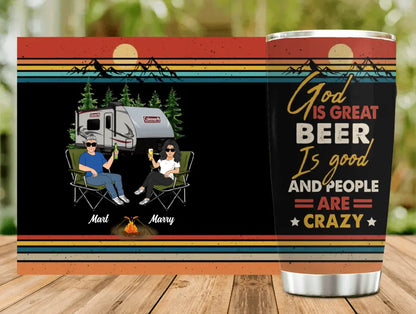 Personalized Camping Tumbler - Gift Idea For Camping Lover - God Is Great Beer Is Good And People Are Crazy