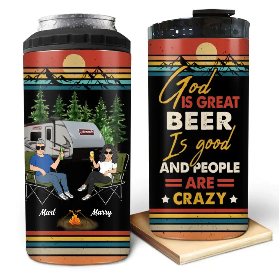 Personalized Camping 4 In 1 Can Cooler Tumbler - Gift Idea For Camping Lover - God Is Great Beer Is Good And People Are Crazy