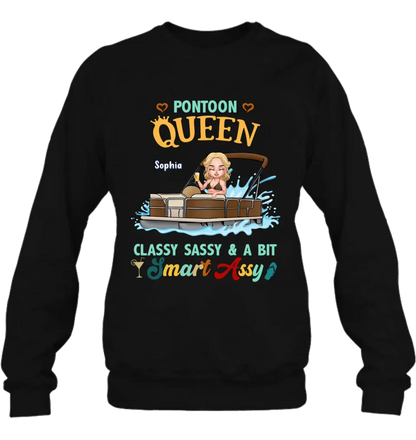 Personalized Pontoon Queen Shirt/Hoodie - Best Gift Idea For Pontoon Lovers - Pontoon Queen Classy Sassy & A Bit Smart Assy