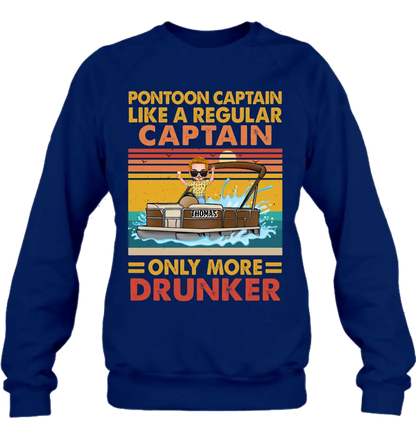 Custom Personalized Pontoon Captain Shirt/Hoodie - Best Gift Idea For Pontoon Lover - Pontoon Captain Like A Regular Captain Only More Drunker