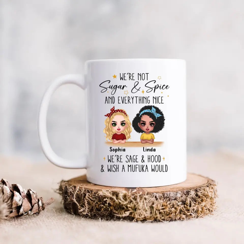 Personalized Besties Coffee Mug - Gift Idea For Best Friends/Besties - We're Not Sugar & Spice And Everything Nice