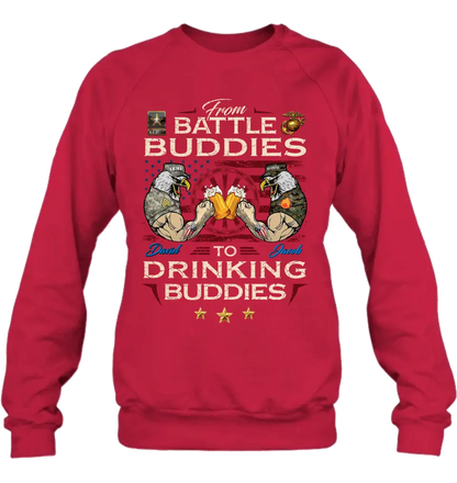 Personalized Veteran Shirt/Sweatshirt/Hoodie - Gift Idea For Veteran - From Battle Buddies To Drinking Buddies