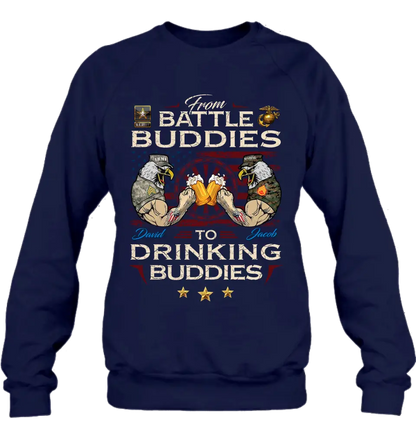 Personalized Veteran Shirt/Sweatshirt/Hoodie - Gift Idea For Veteran - From Battle Buddies To Drinking Buddies