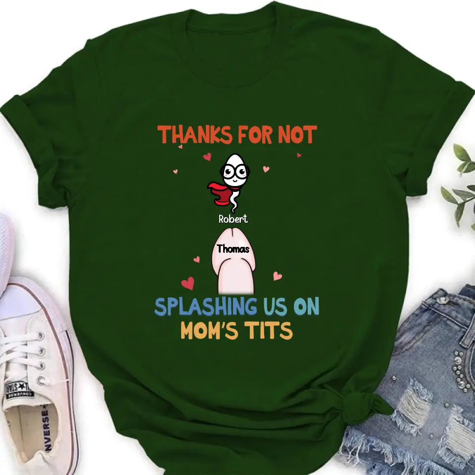 Personalized Sperms T-Shirt - Gift Idea For Father's Day - Up to 3 Sperms - Thank For Not Splashing Us On Mom's Tits