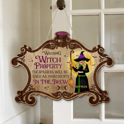 Personalized Witch Wooden Sign - Halloween/ Witch/ Pagan Decor Gift Idea - Warning Witch Property Trespassers Will Be Used As Ingredients In The Brew