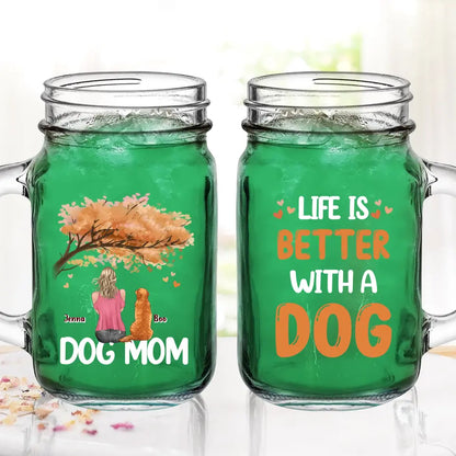 Personalized Dog Mom Autumn Mason Jug with Straw - Best Gift For Dog Lovers - Life Is Better With a Dog