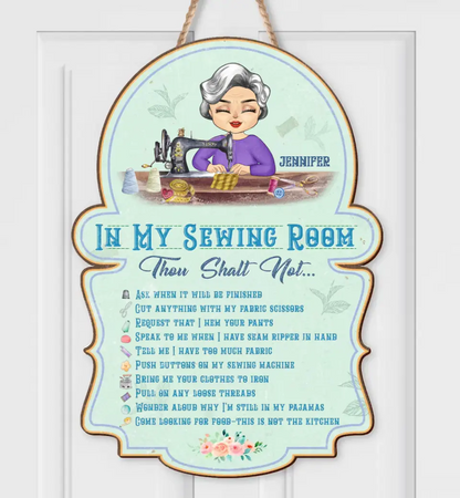 Personalized Sewing Wooden  Sign - Gift Idea For Grandma/Sewing Lover - In My Sewing Room Thou Shalt Not...