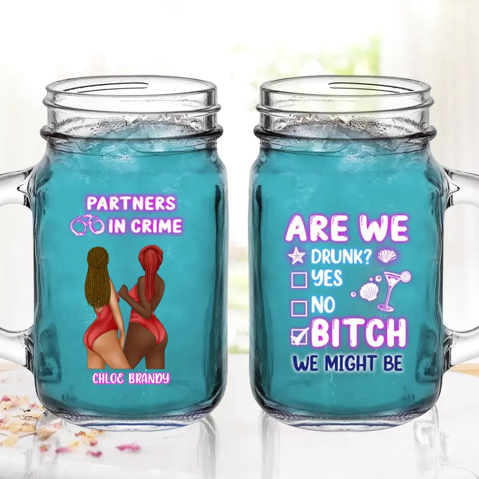 Personalized Besties Beach Mason Jug - Gift Idea For Besties/Friends/Beach Lovers - Are We Drunk Yes No Bitch We Might Be