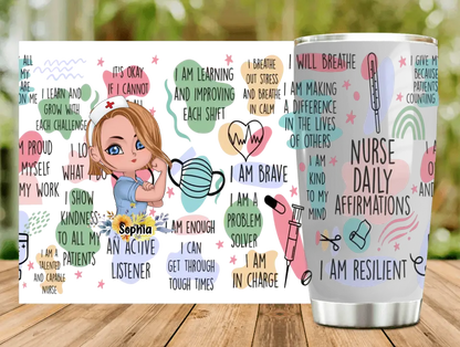 Custom Personalized Nurse Tumbler - Gift Idea For Nurse - Nurse Daily Affirmations I Am Resilient