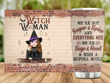 Personalized Witch Woman Tumbler - Gift Idea For Besties/Witches/Halloween - We're Not Sugar & Spice And Everything Nice