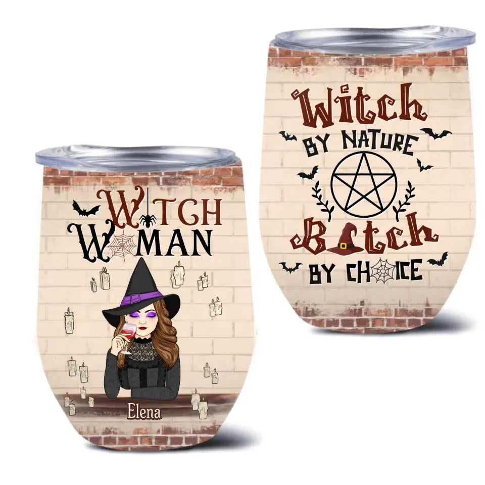 Personalized Witch Woman Wine Tumbler - Gift Idea For Besties/Witches/Halloween - Witch By Nature