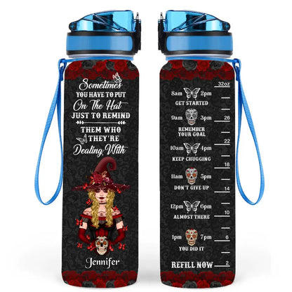 Personalized Witch Tracker Bottle - Gift Idea for Halloween - Sometimes You Have To Put On The Hat Just To Remind Them Who They're Dealing With