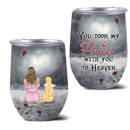 Personalized Memorial Dog Mom Wine Tumbler - Up to 4 Dogs - Memorial Gift Idea For Dog Owner - You Took My Heart With You To Heaven