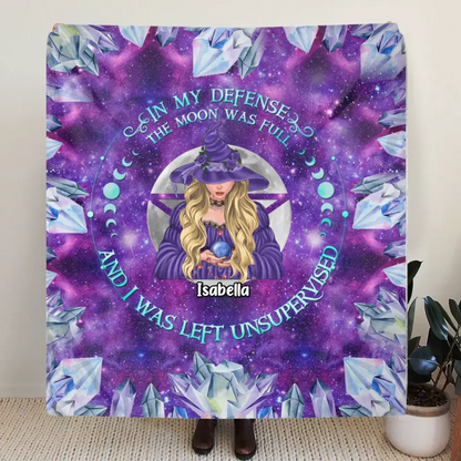 Personalized Witch Fleece Throw Blanket/Quilt - Halloween Gift Idea For Witch Lovers - In My Defense The Moon Was Full And I Was Left Unsupervised