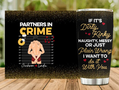 Personalized Couple Tumbler - Gift Idea For Him/Her/Couple - If It's Dirty, Kinky, Naughty, Messy