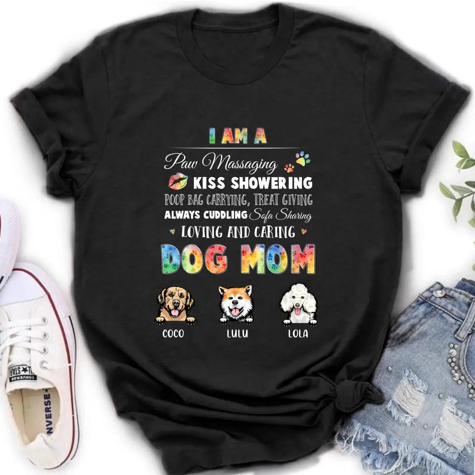 Personalized Dog Mom Shirt/Hoodie - Gift Idea for Dog Lover - Up to 3 Dogs - I Am A Paw Massaging Kiss Showering