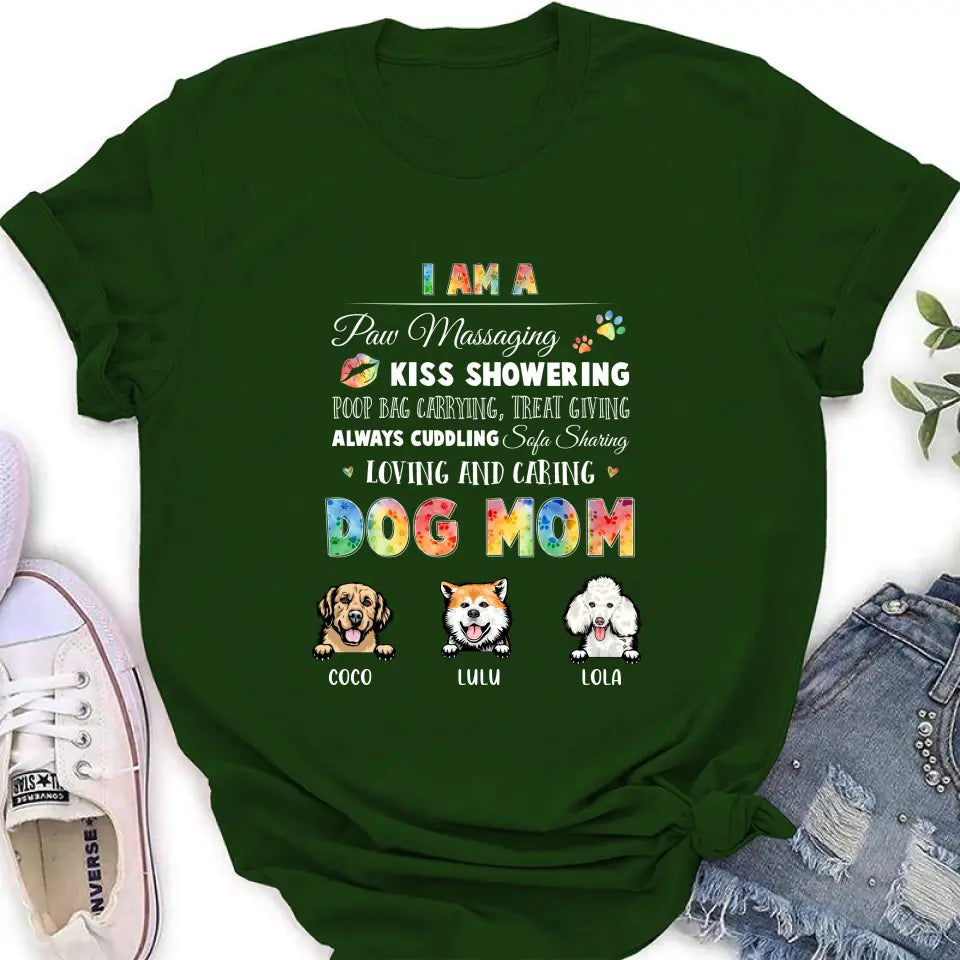 Personalized Dog Mom Shirt/Hoodie - Gift Idea for Dog Lover - Up to 3 Dogs - I Am A Paw Massaging Kiss Showering