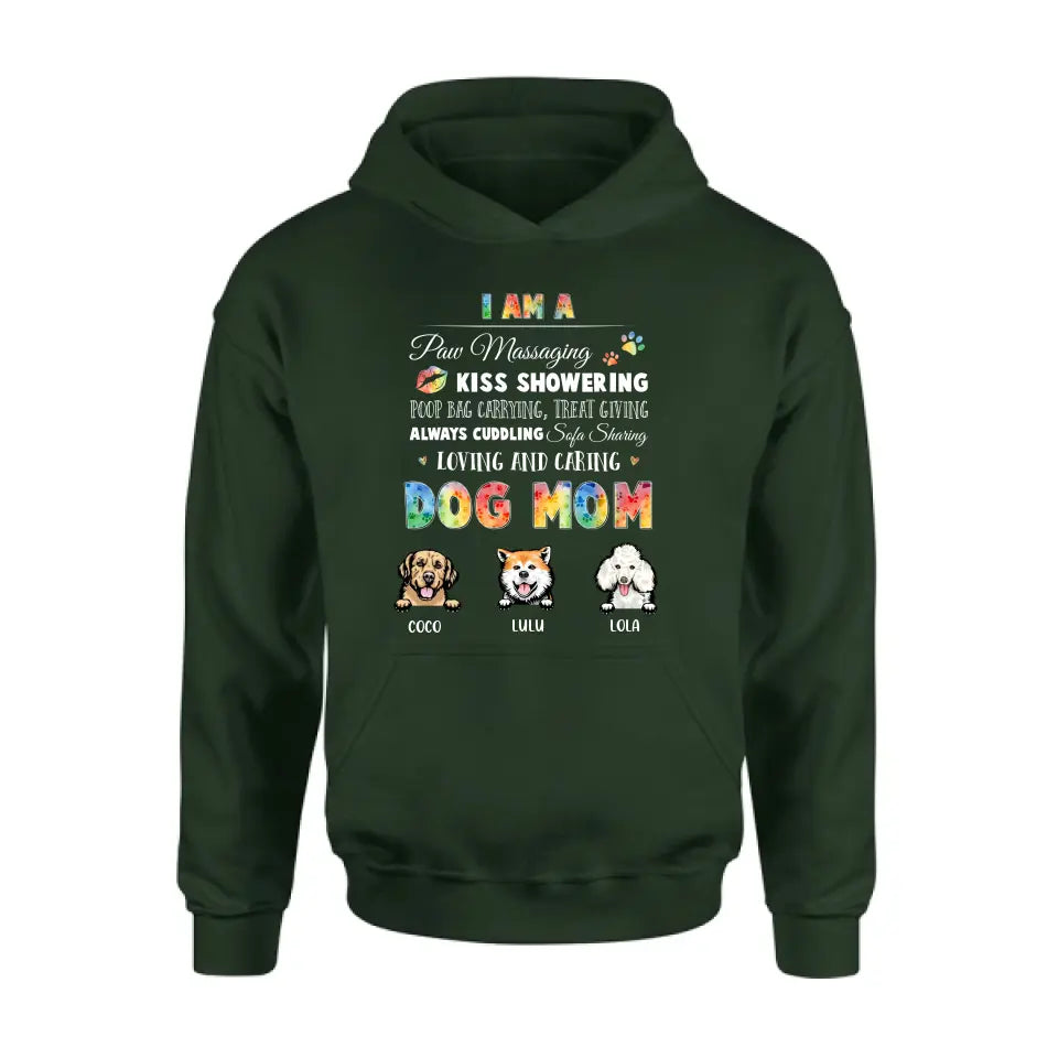 Personalized Dog Mom Shirt/Hoodie - Gift Idea for Dog Lover - Up to 3 Dogs - I Am A Paw Massaging Kiss Showering