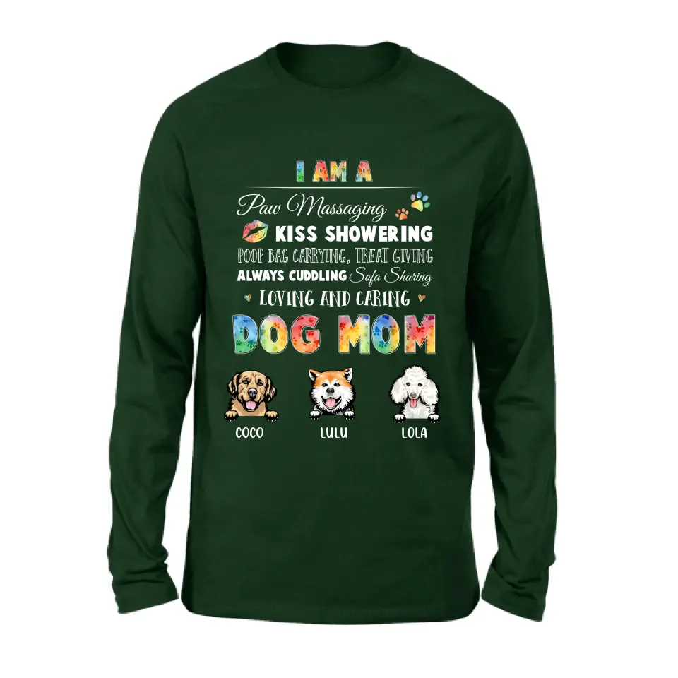 Personalized Dog Mom Shirt/Hoodie - Gift Idea for Dog Lover - Up to 3 Dogs - I Am A Paw Massaging Kiss Showering