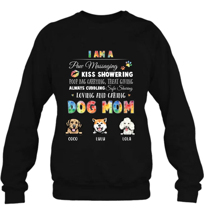 Personalized Dog Mom Shirt/Hoodie - Gift Idea for Dog Lover - Up to 3 Dogs - I Am A Paw Massaging Kiss Showering
