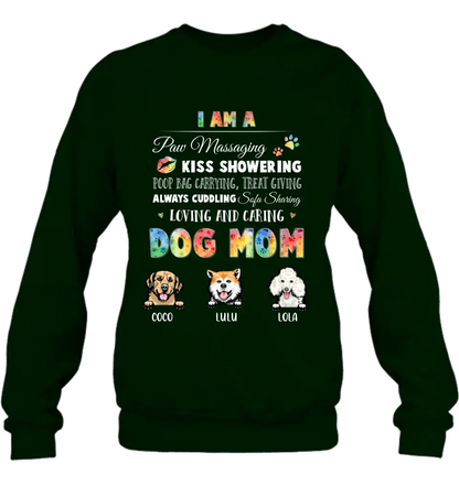 Personalized Dog Mom Shirt/Hoodie - Gift Idea for Dog Lover - Up to 3 Dogs - I Am A Paw Massaging Kiss Showering