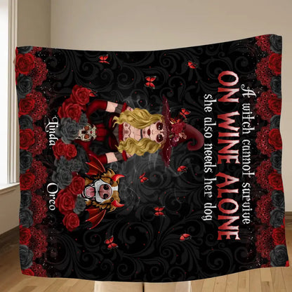 Personalized Witch Mom Fleece Throw Blanket/Quilt - Halloween Gift Idea for Witch Lovers/Pet Lovers - A Witch Can Not Survive On Wine Alone She Also Needs Her Dog