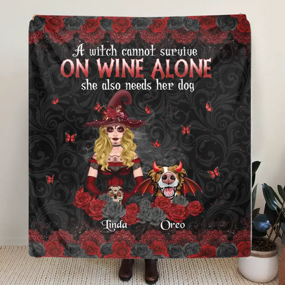 Personalized Witch Mom Fleece Throw Blanket/Quilt - Halloween Gift Idea for Witch Lovers/Pet Lovers - A Witch Can Not Survive On Wine Alone She Also Needs Her Dog